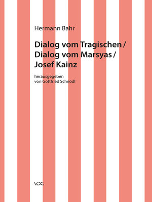 cover image of Hermann Bahr / Dialog vom Tragischen/ Dialog vom Marsyas/ Josef Kainz